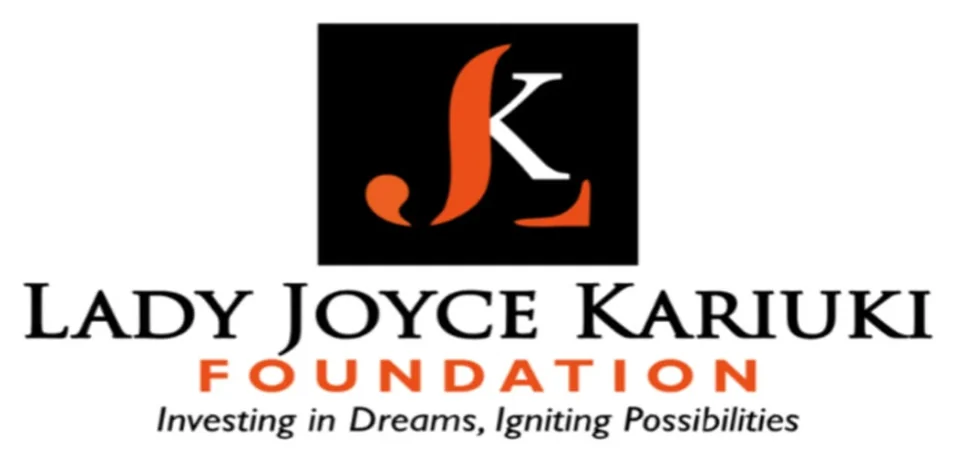 Lady Joyce Kariuki Foundation — Investing in Dreams, Igniting Possibilities